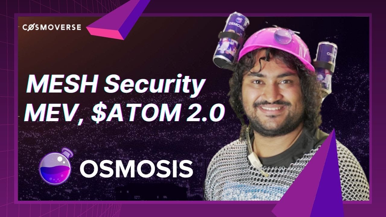 Sunny Aggarwal at Cosmoverse 2022 Medellin MESH Security, ATOM 2.0, MEV
