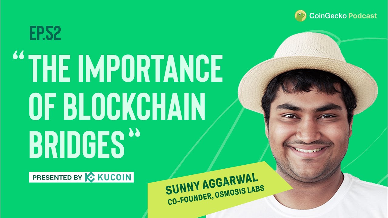 Building A Successful Crypto Bridge w/ Sunny Aggarwal, Co-founder Of Osmosis Labs