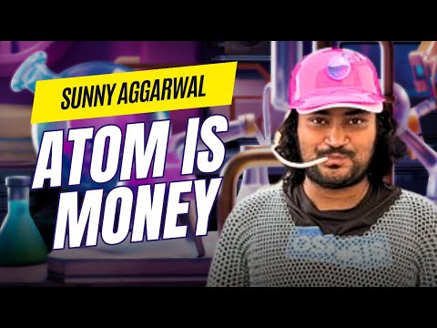 ATOM IS MONEY with Sunny Aggarwal of Osmosis