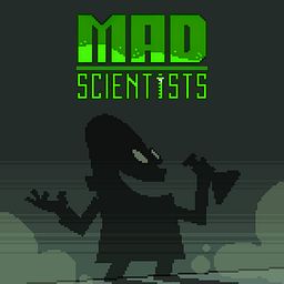 Mad Scientists